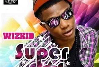 Wizkid - Holla At Your Boy | Download Music MP3
