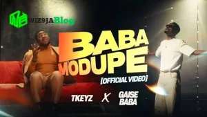 Tkeyz and Gaise Baba - Baba Modupe (Mp3 Download)